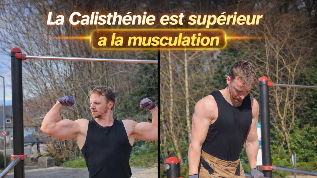 Pourquoi la Calisthenie est meilleure que la musculation ? 