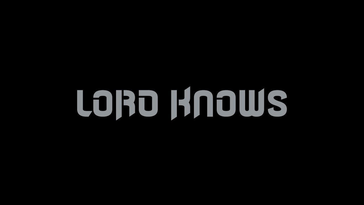 LORD KNOWS by Dinero Directed By Bill Workz
