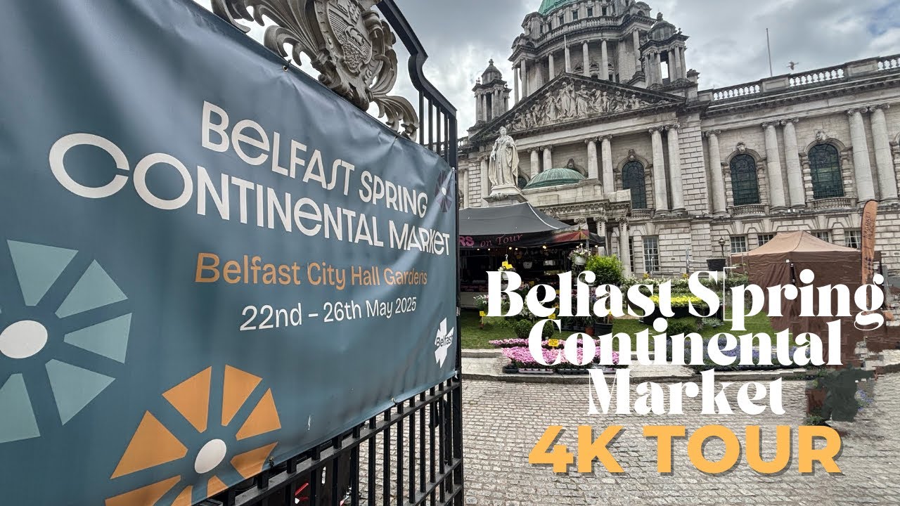 Belfast Spring Continental Market 2025: Full Walkthrough Tour!