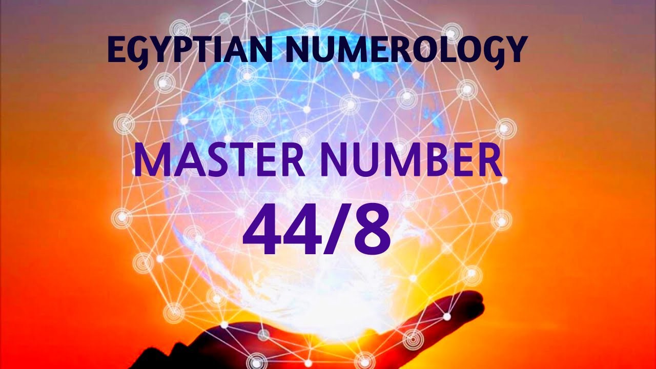 44/8 MASTER NUMBER INTRODUCTION In EGYPTIAN NUMEROLOGY With Sara Bachmeier