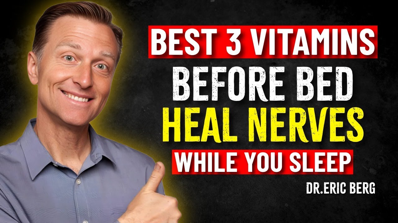 Dr Eric Berg | 3 Bedtime Vitamins for Stronger Legs After 60