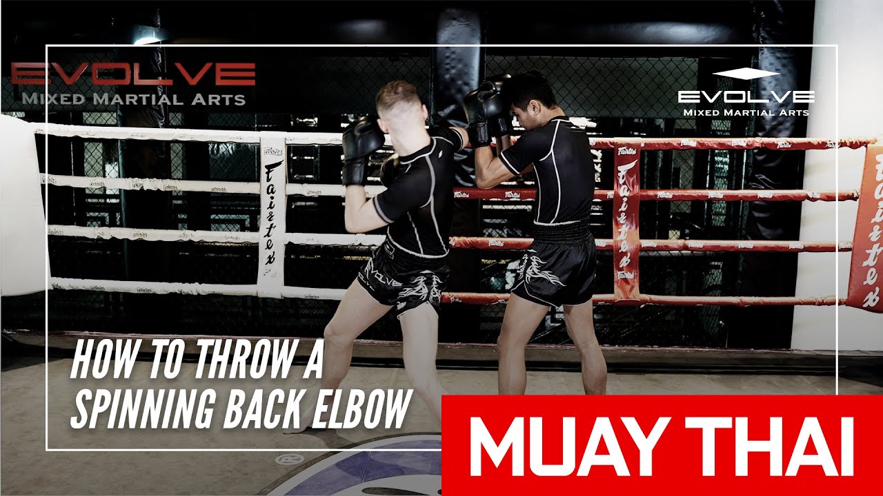How To Throw A Spinning Back Elbow | Evolve MMA