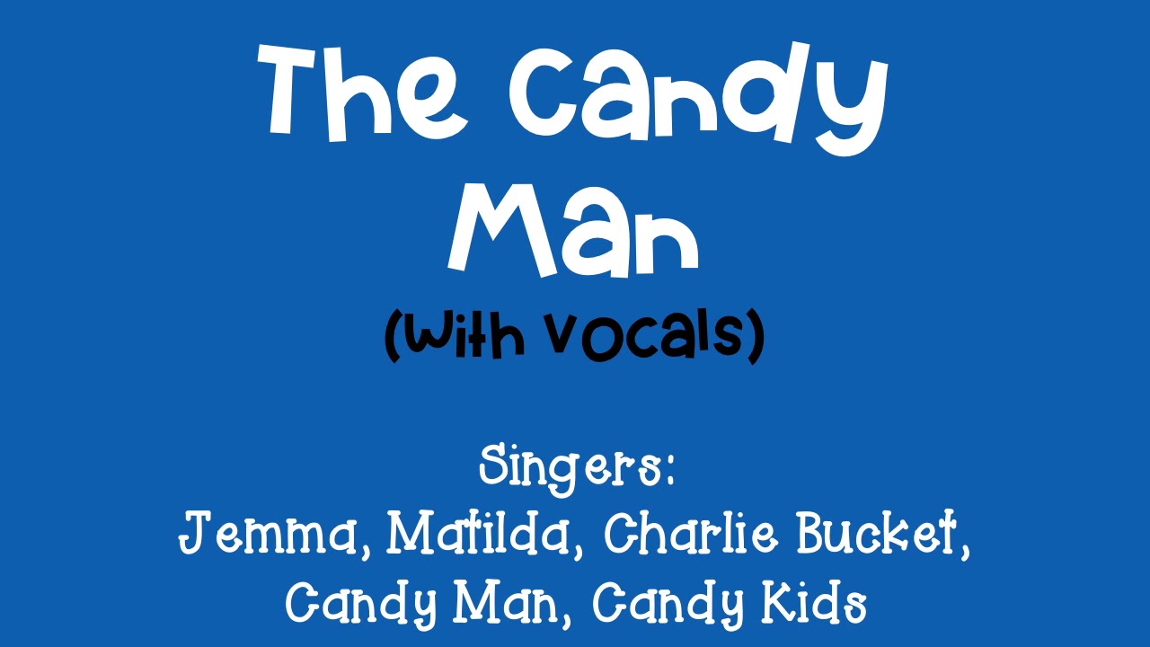 The Candy Man (with Vocals)