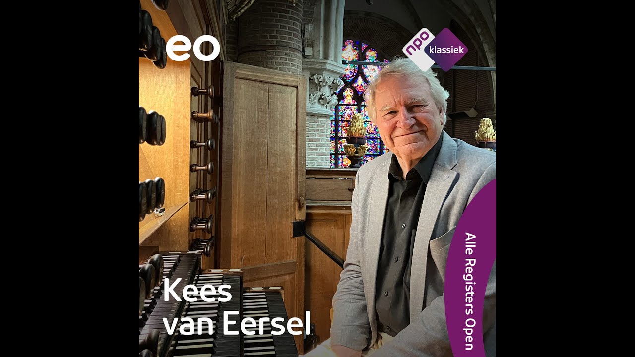 #7 - Voor Kees van Eersel is het orgel het instrument waarbij hij zich het best kan uitdrukken (S04)