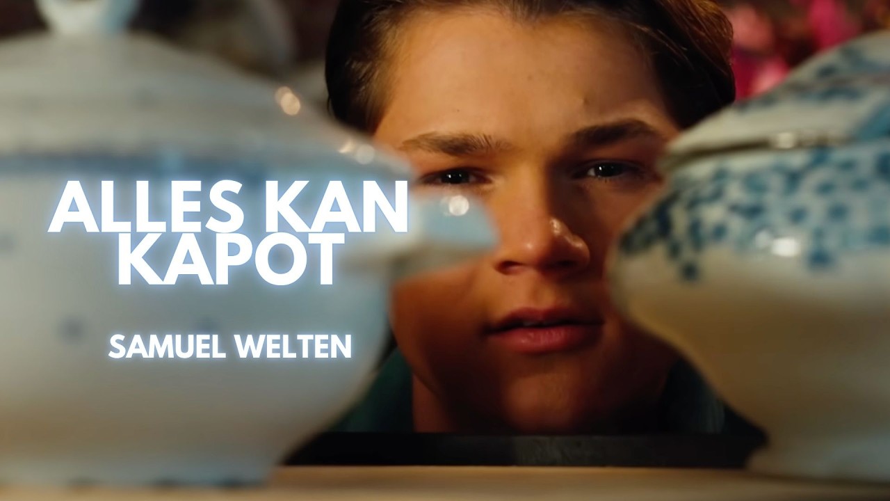 Samuel Welten - Alles Kan Kapot (Official Video)