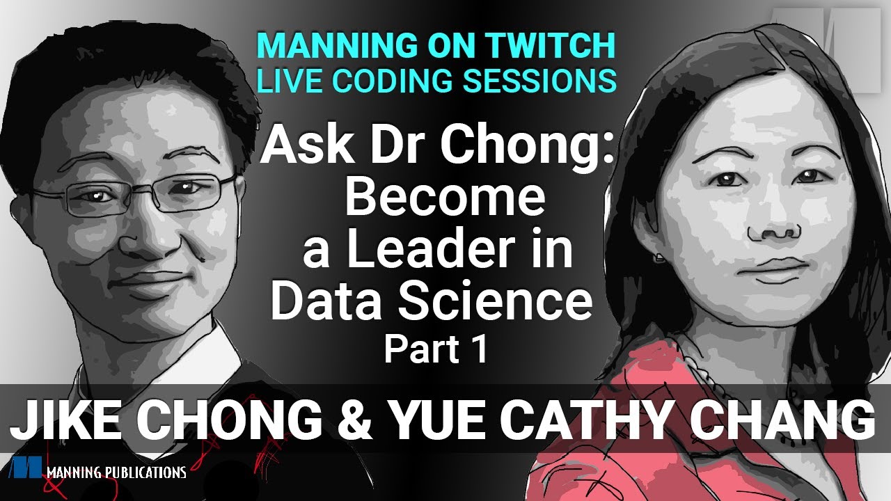 Ask Dr Chong: Become a Leader in Data Science - Part 1