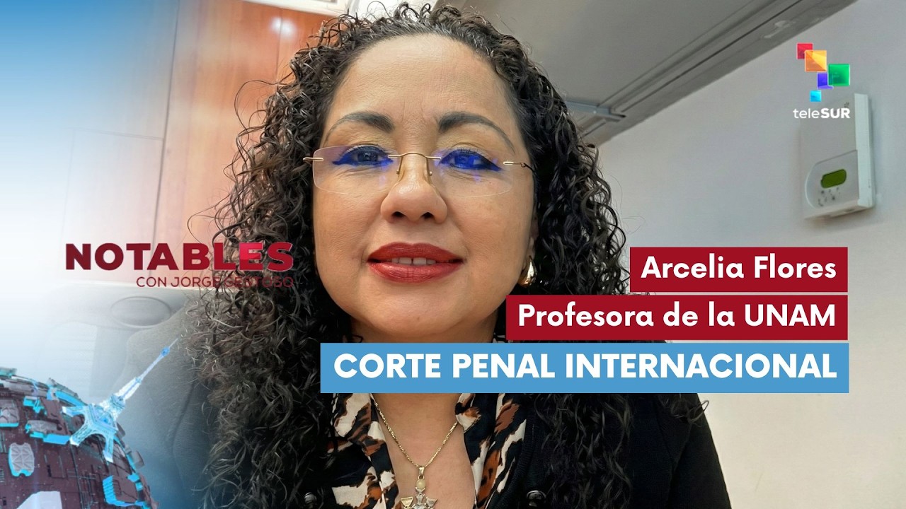 NOTABLES | Arcelia Flores | Corte Penal Internacional 19-02-2026