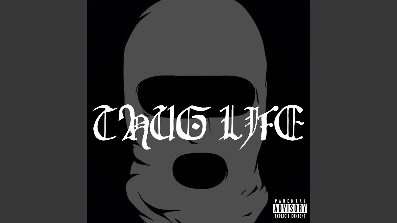 Thug Life
