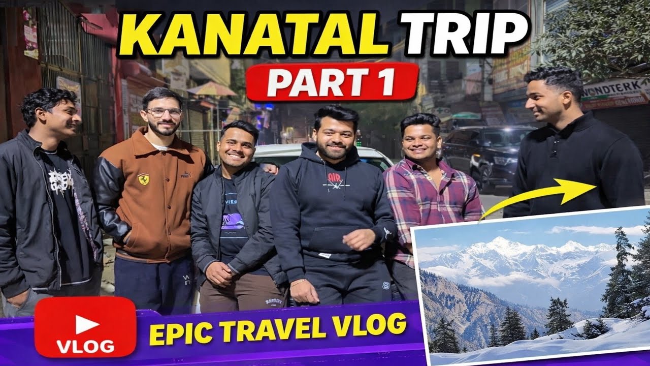 KANATAL TRIP PART 1 | Friends Trip | Mountains & Crazy Fun 😍🏔️ #KanatalTrip #KanatalTripPart1