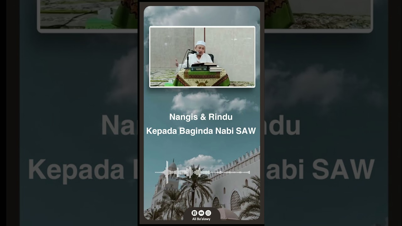 Kangen Rindu Baginda Nabi Muhammad SAW 😢 | Pengajian KH. Sholahuddin Munshif