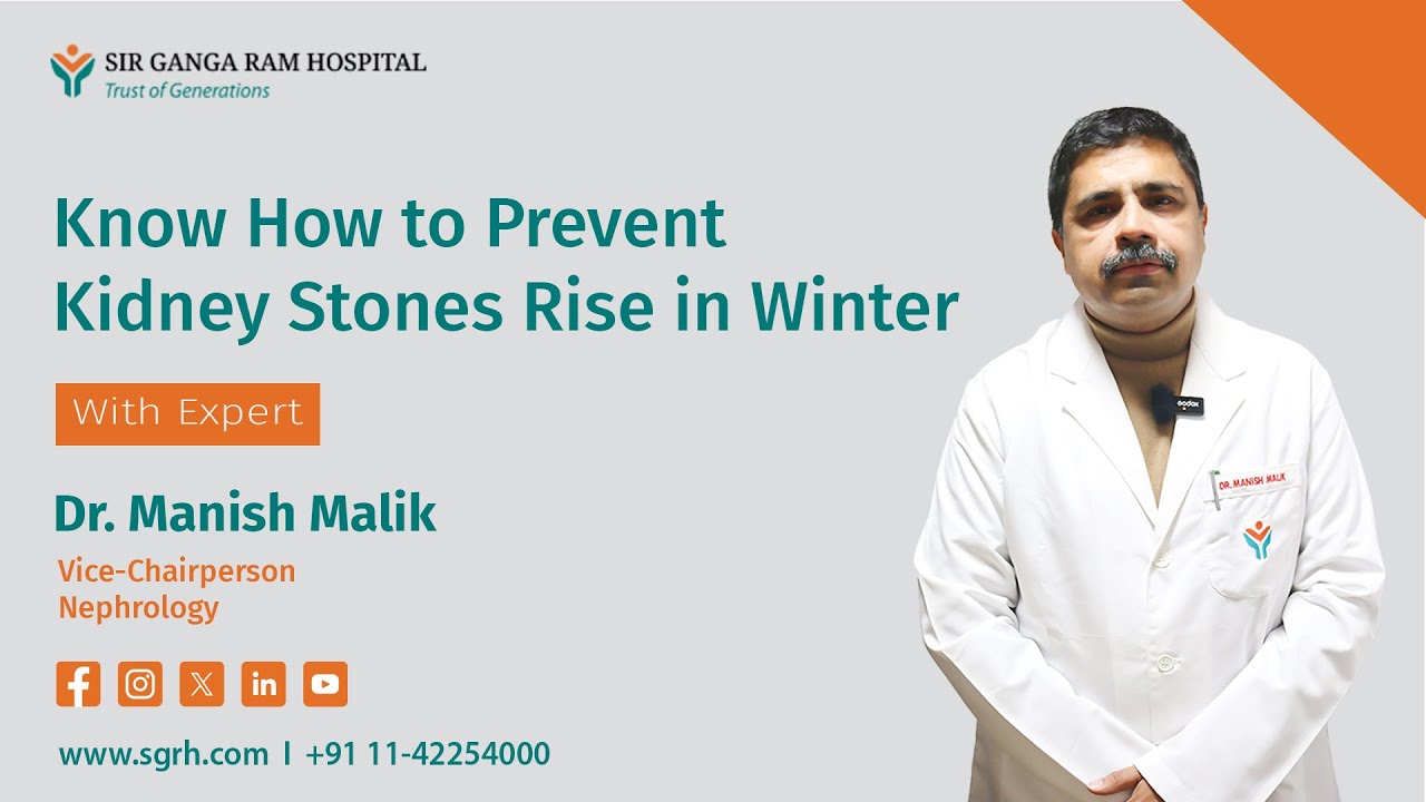 Why Kidney Stones Increase in Winter | Prevention Tips | Sir Ganga Ram Hospital
