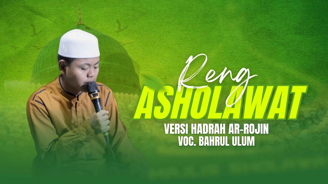 RENG ASHOLAWAT - ALMAHABBAH ( COVER By AR-ROJIN ) || VOC : BAHRUL ULUM
