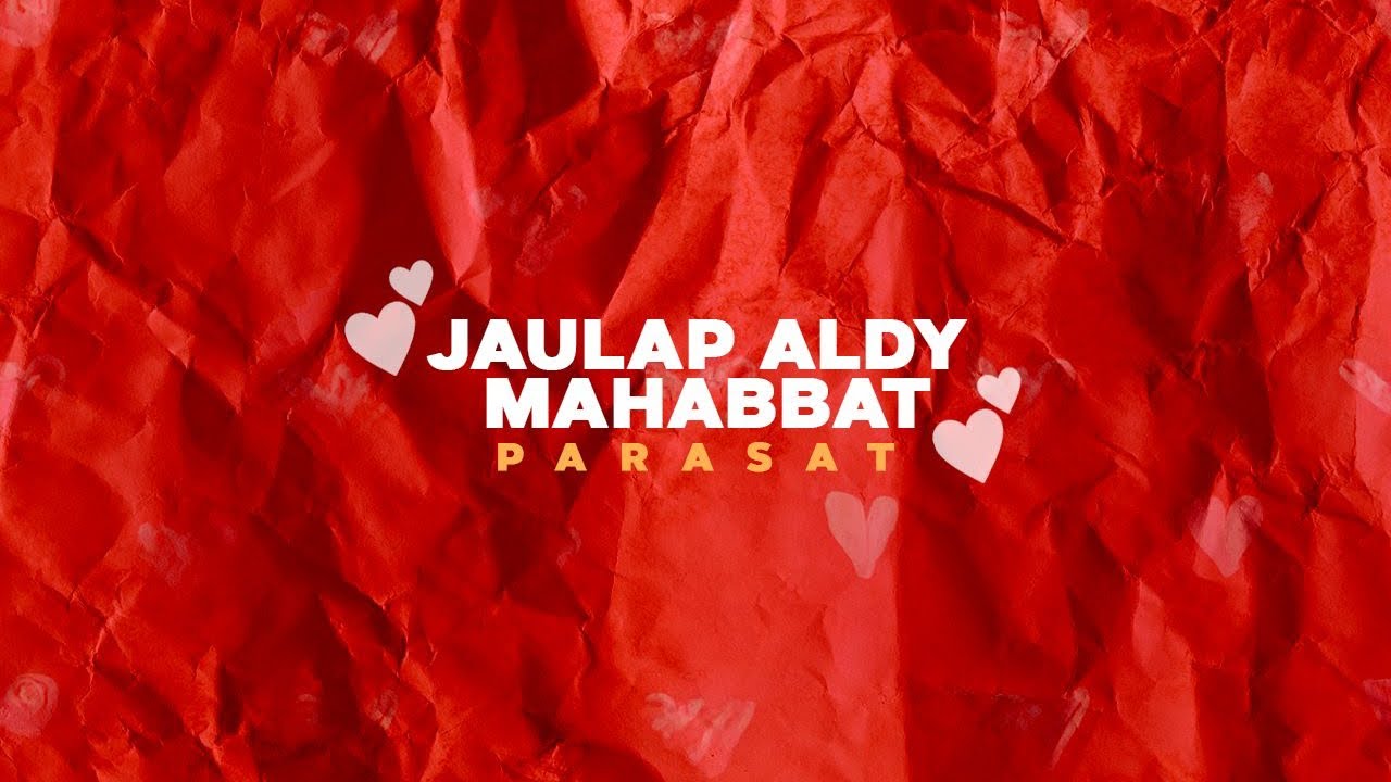 PARASAT &ldquo;JAULAP ALDY MAHABBAT&rdquo; cover Nurlan &Murat (mood video)