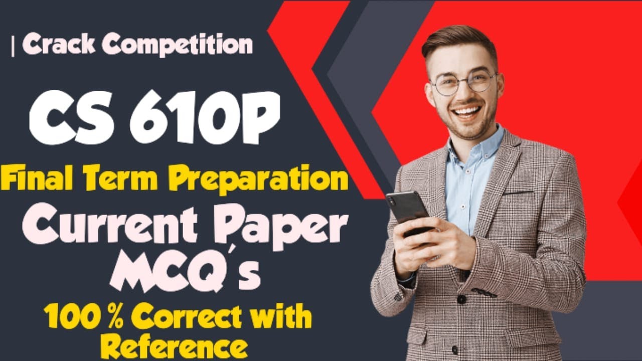 CS610P final term preparation | cs610p final term | cs610 final term preparation