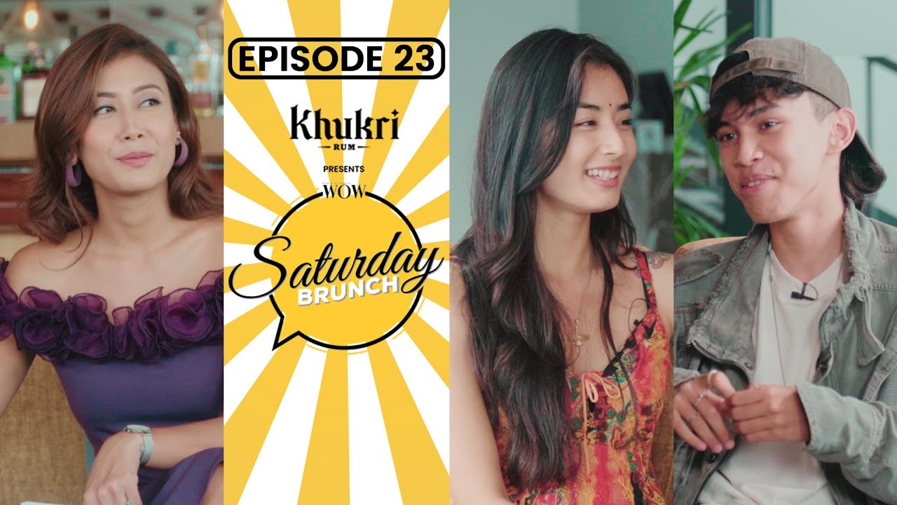 Asmi Shrestha, Dixita Karki, Shreego | Khukri Rum Presents WOW Saturday Brunch E23