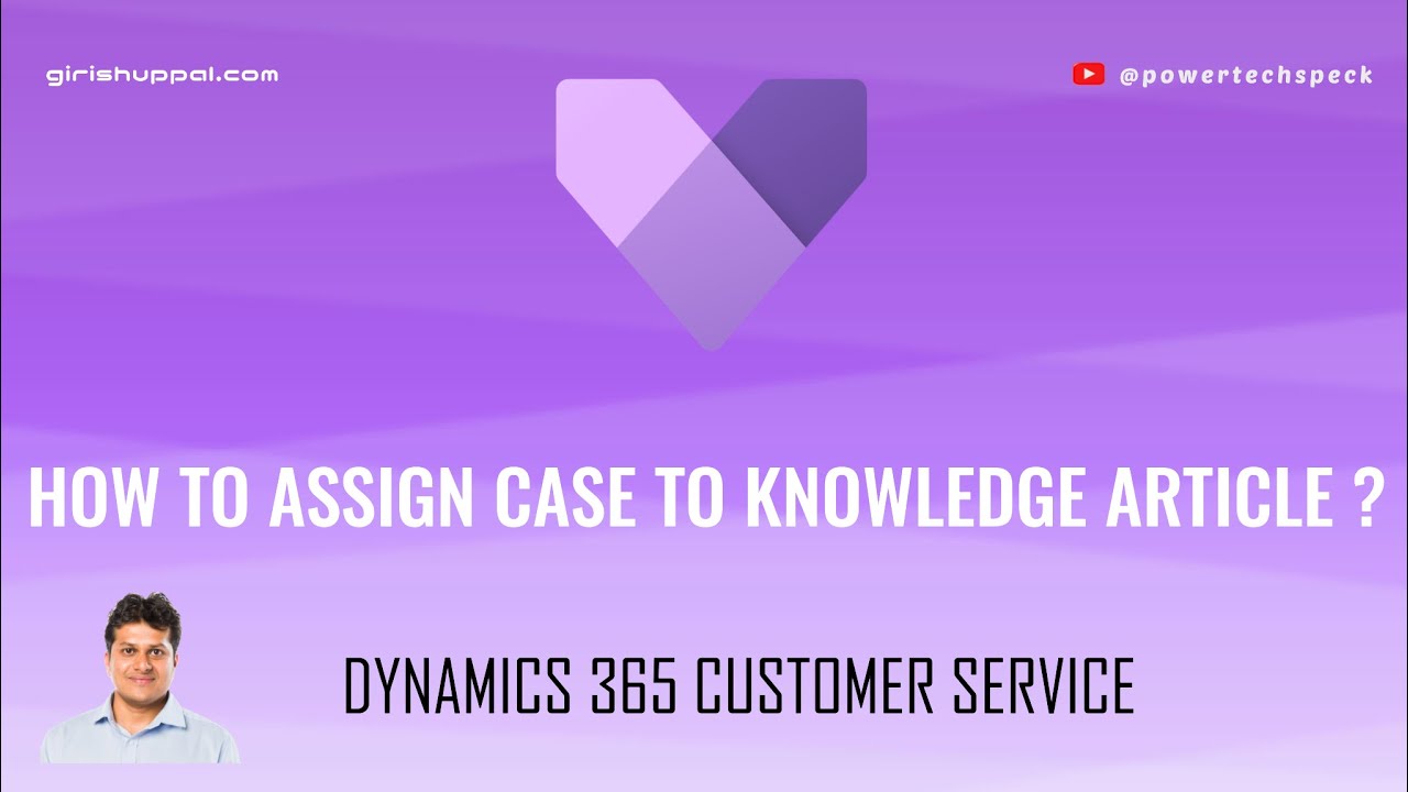 How to assign Case to a Knowledge Article in Dynamics 365 Customer Service app ?