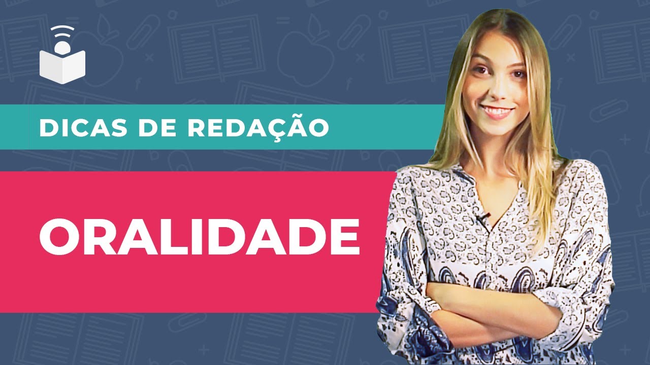 ORALIDADE: entenda o que é isso, por que evitar na REDAÇÃO e COMO NÃO ERRAR - Imaginie