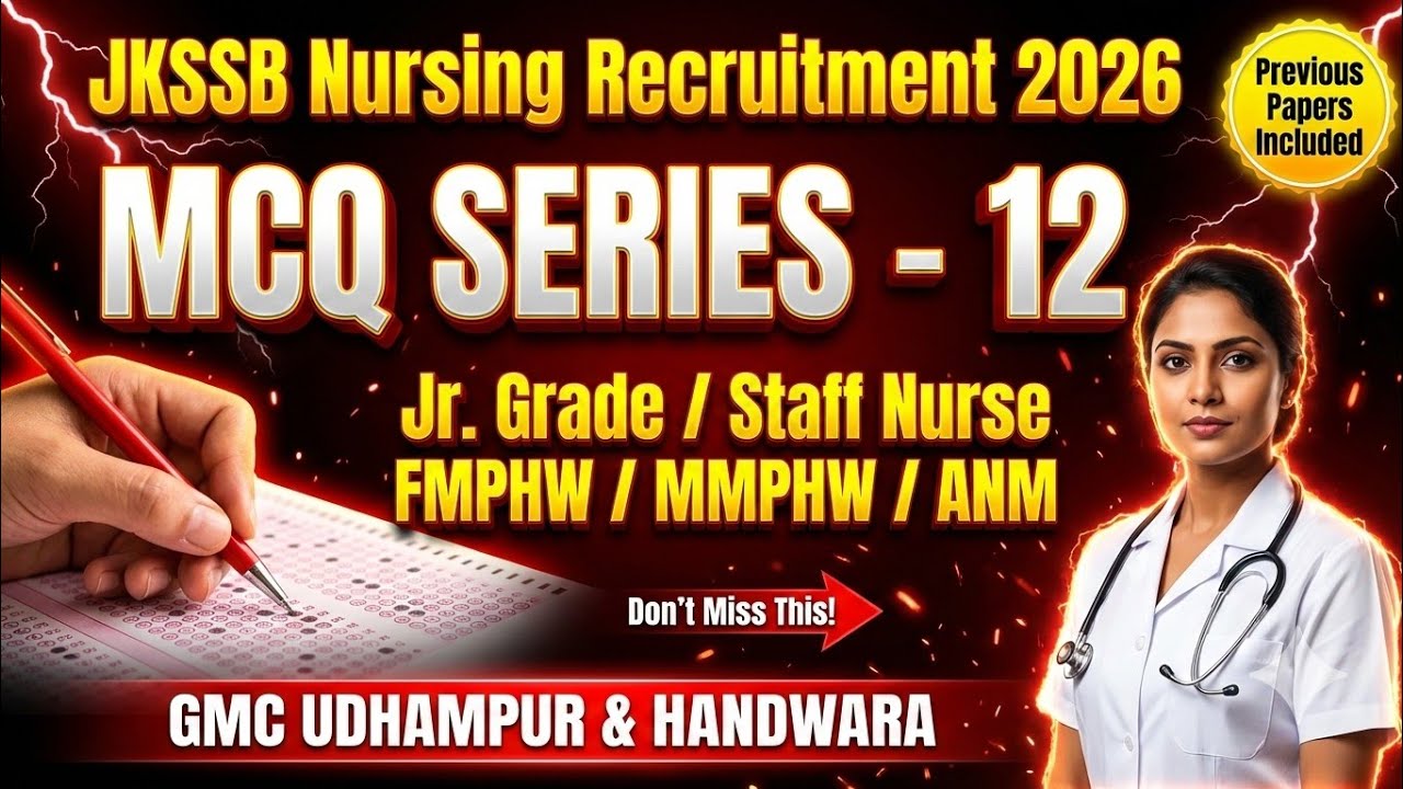 12-JKSSB Nursing 2026 Important MCQs | Jr Staff Nurse | FMPHW & MMPHW Exams | GMC UDHAMPUR/HANDWARA 