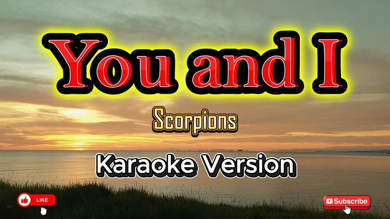 You and I (Scorpions) - karaoke