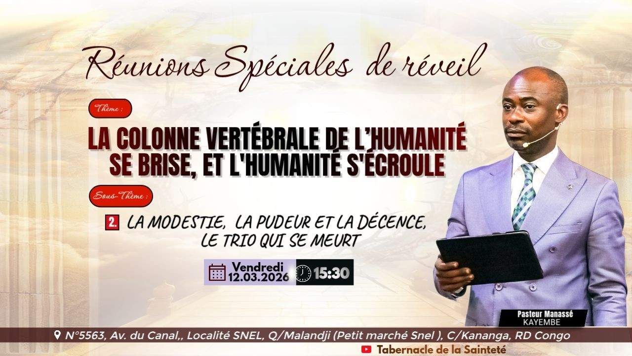 LA MODESTIE, LA PUDEUR ET LA DECENCE, LE TRIO QUI SE MEURT | Past. Manassé KAYEMBE |12.03.2026 |TSK
