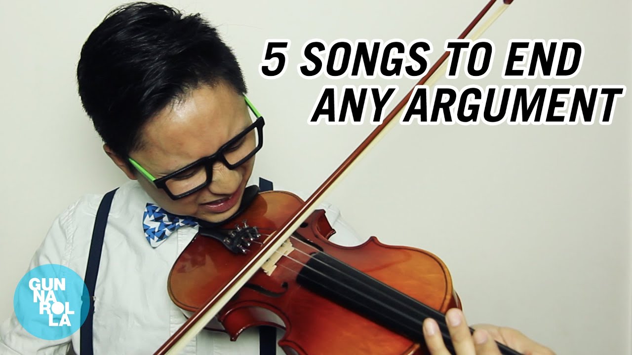 5 Songs To End Any Argument | gunnarolla