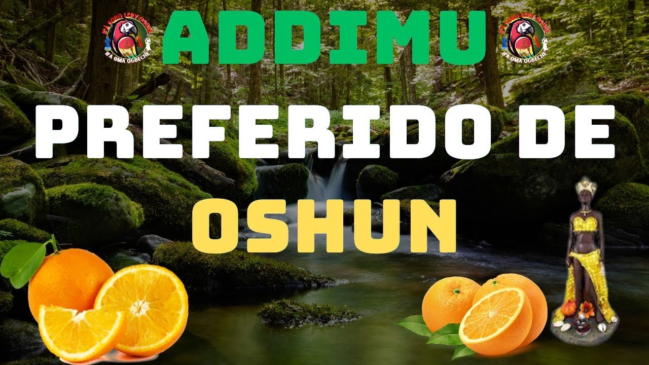 ADDIMU PREFERIDO DE OSHUN..IRETE WAN WAN 13-.11