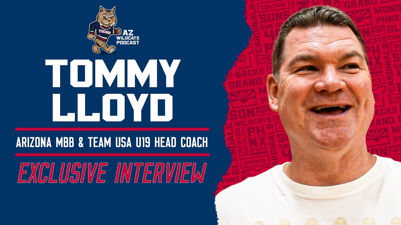Arizona's Tommy Lloyd On  BIG 12 GAUNTLET & ROSTER CUTS At Team USA Tryouts
