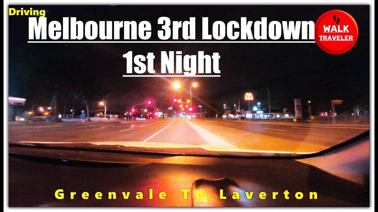 Melbourne 3rd Lockdown 1st Night Driving 