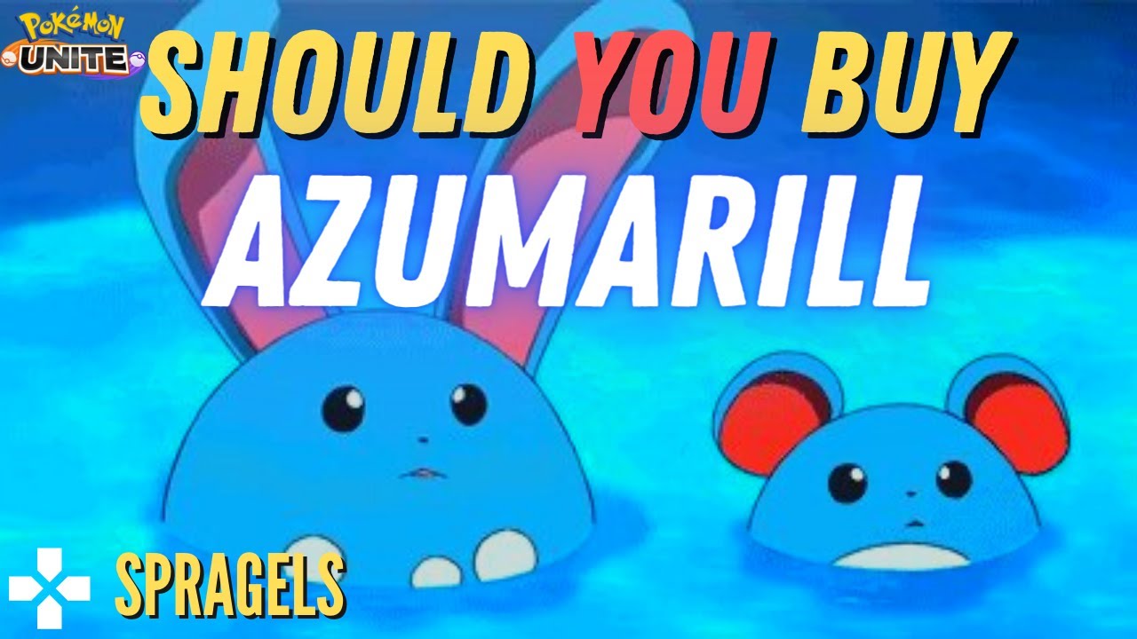 Should YOU Buy Azumarill? - Pokémon Unite