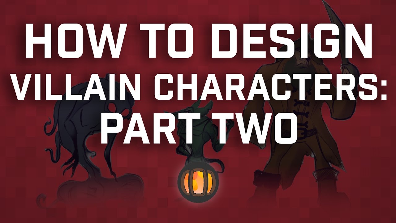 How to Design Villain Characters: Part Two