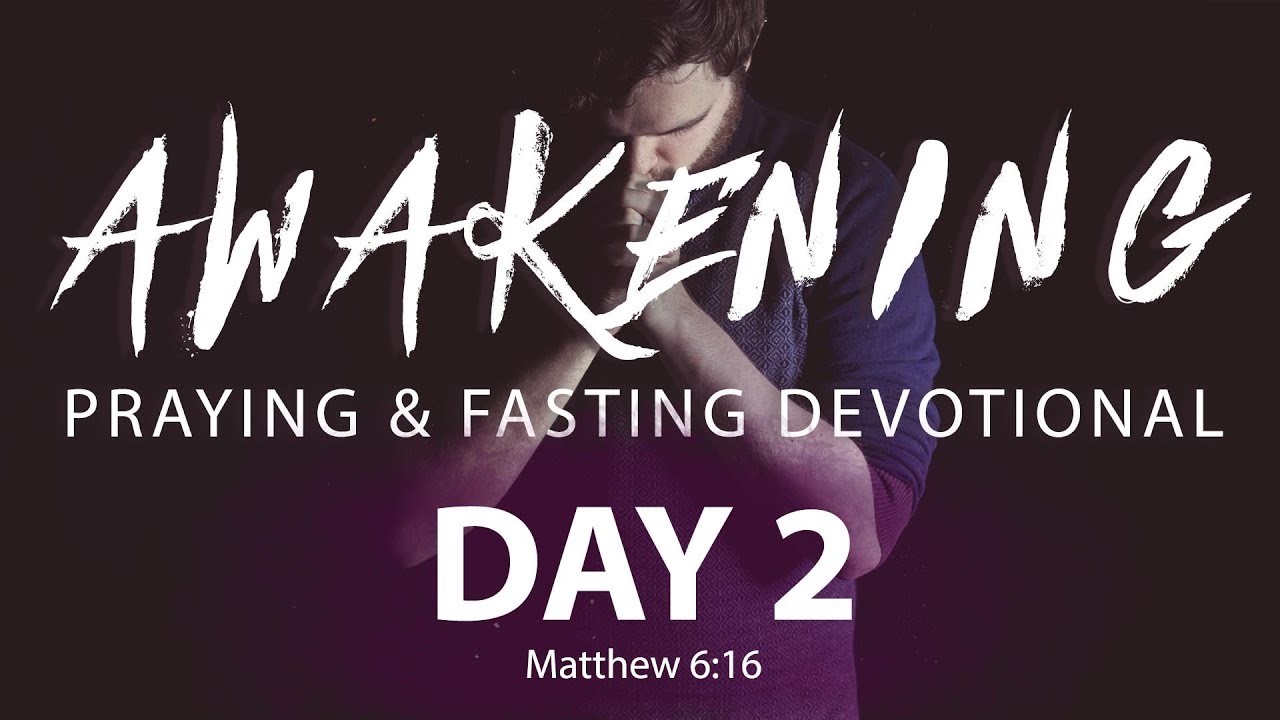 DAY 2 | Daniel Fast Devotional | Praying and Fasting
