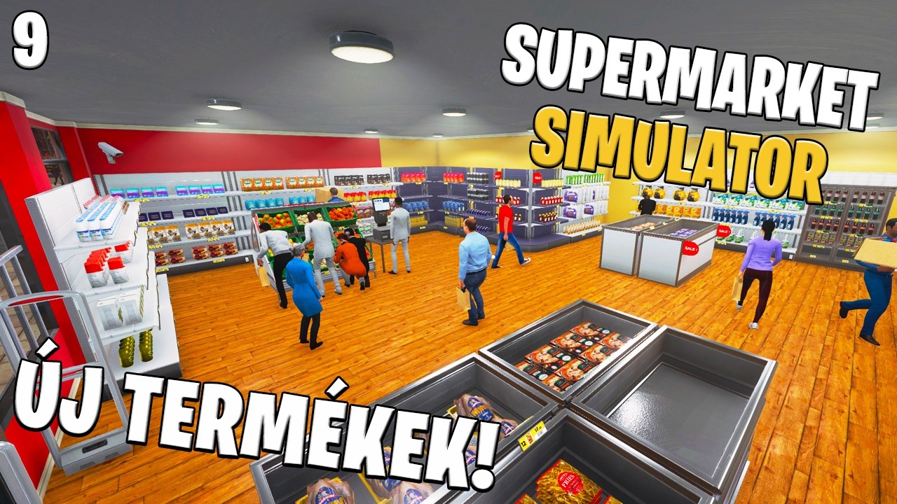 Supermarket Simulator LIVE #9 - ÚJ DLC-k, ÚJ TERMÉKEK érkeztek!