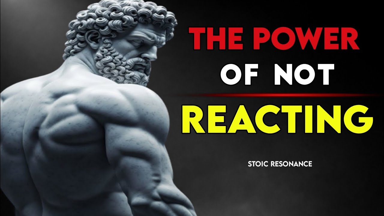 The Power of Not Reacting: Master Your Emotions|STOCISM
