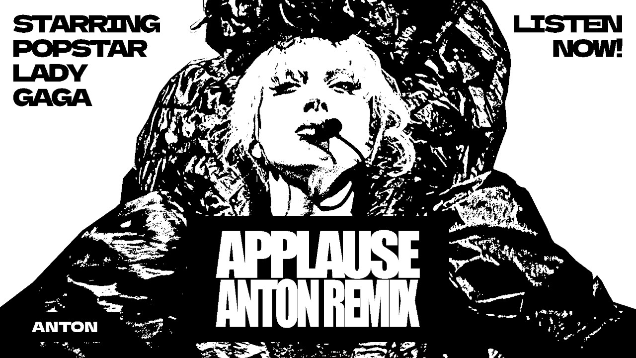 LADY GAGA - APPLAUSE: ANTON REMIX (Official Music Video)