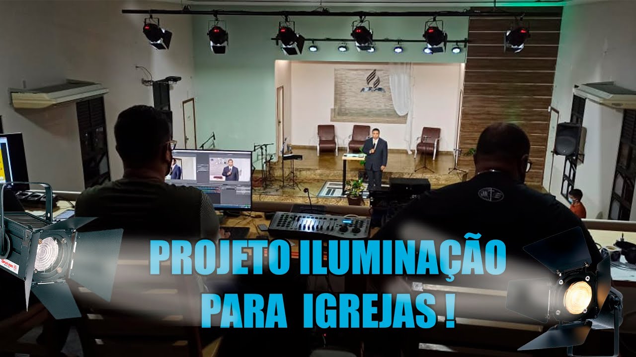PROJETO DE ILUMINAÇÃO PARA IGREJA - LIVE / MONTAGEM