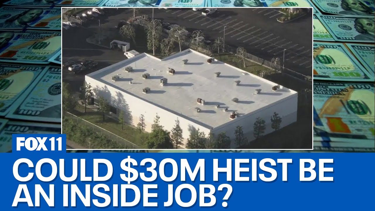 Thieves steal $30M from California money storage facility: 'It sounds like a movie'