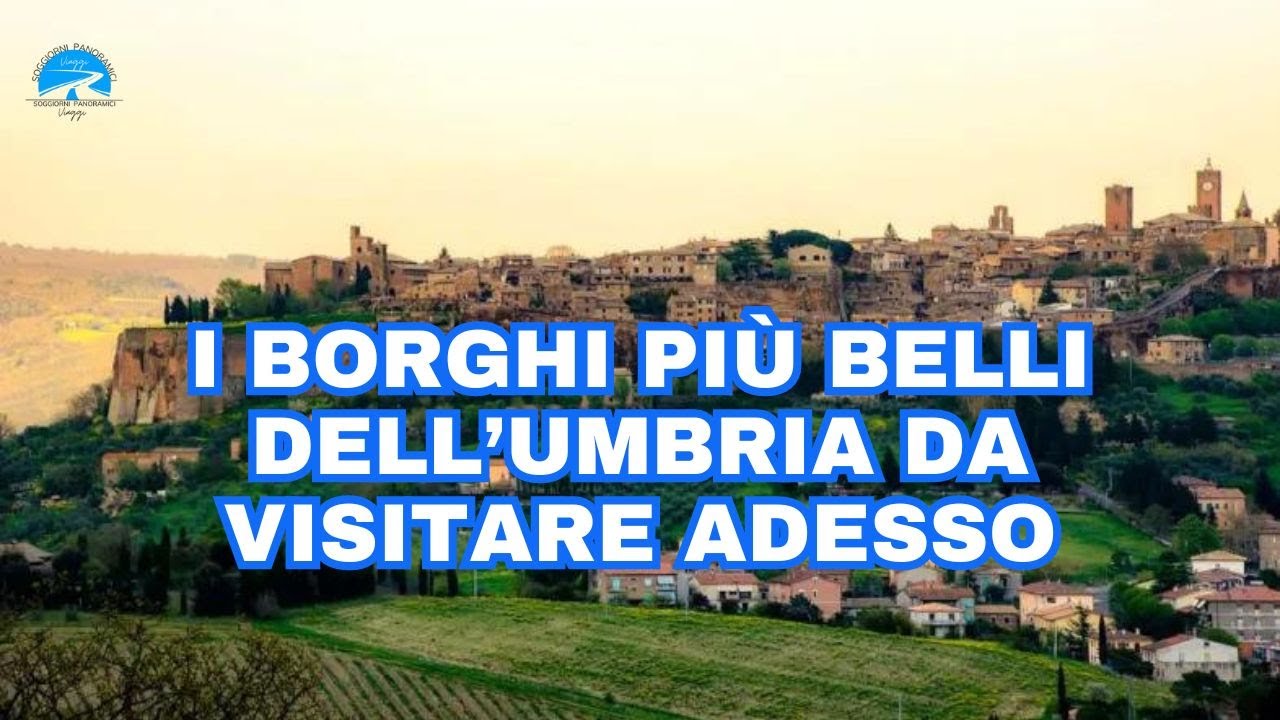 I borghi più belli dell’Umbria da visitare adesso