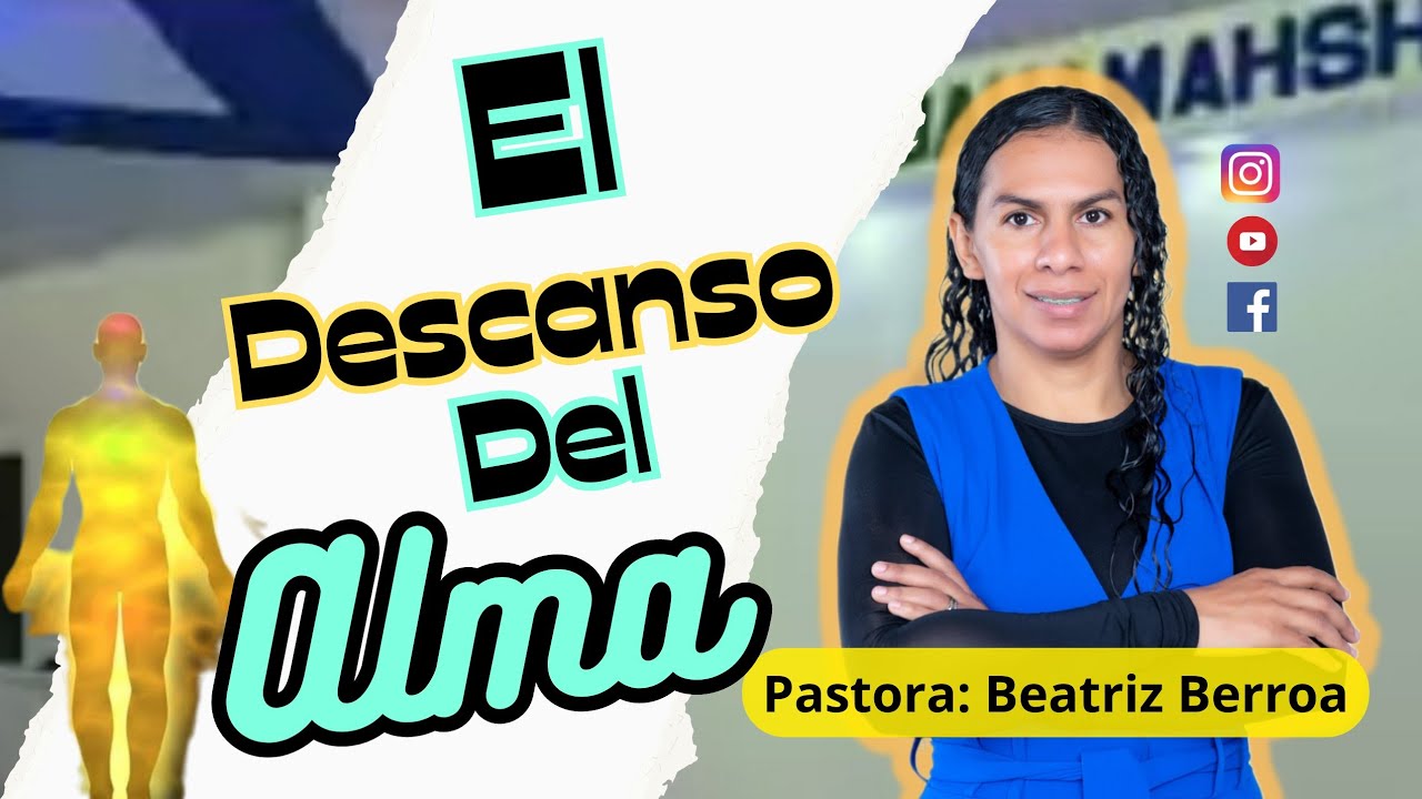 UN DESCANSO DEL ALMA(PASTORA BEATRIZ BERROA)