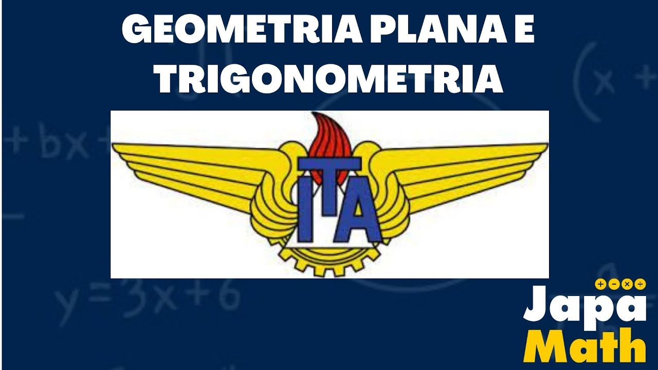 ITA - Geometria Plana e Trigonometria