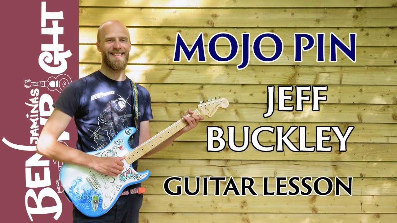 Mojo Pin - Jeff Buckley - Guitar Lesson
