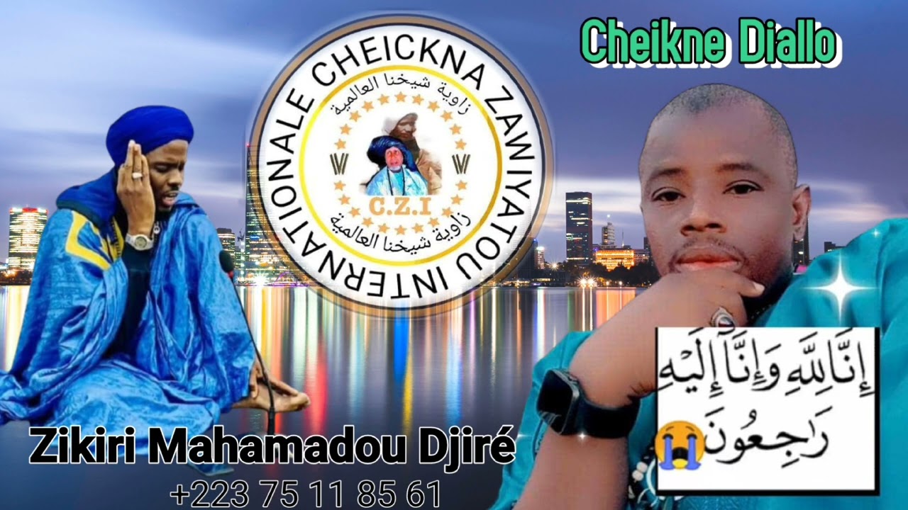 Zikiri Mahamadou Djire hommage à Cheikne Diallo membre de Cheikna Zawiyatou Internationale
