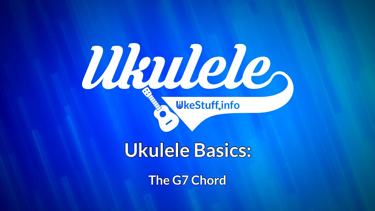 Основы игры на укулеле: аккорд G7