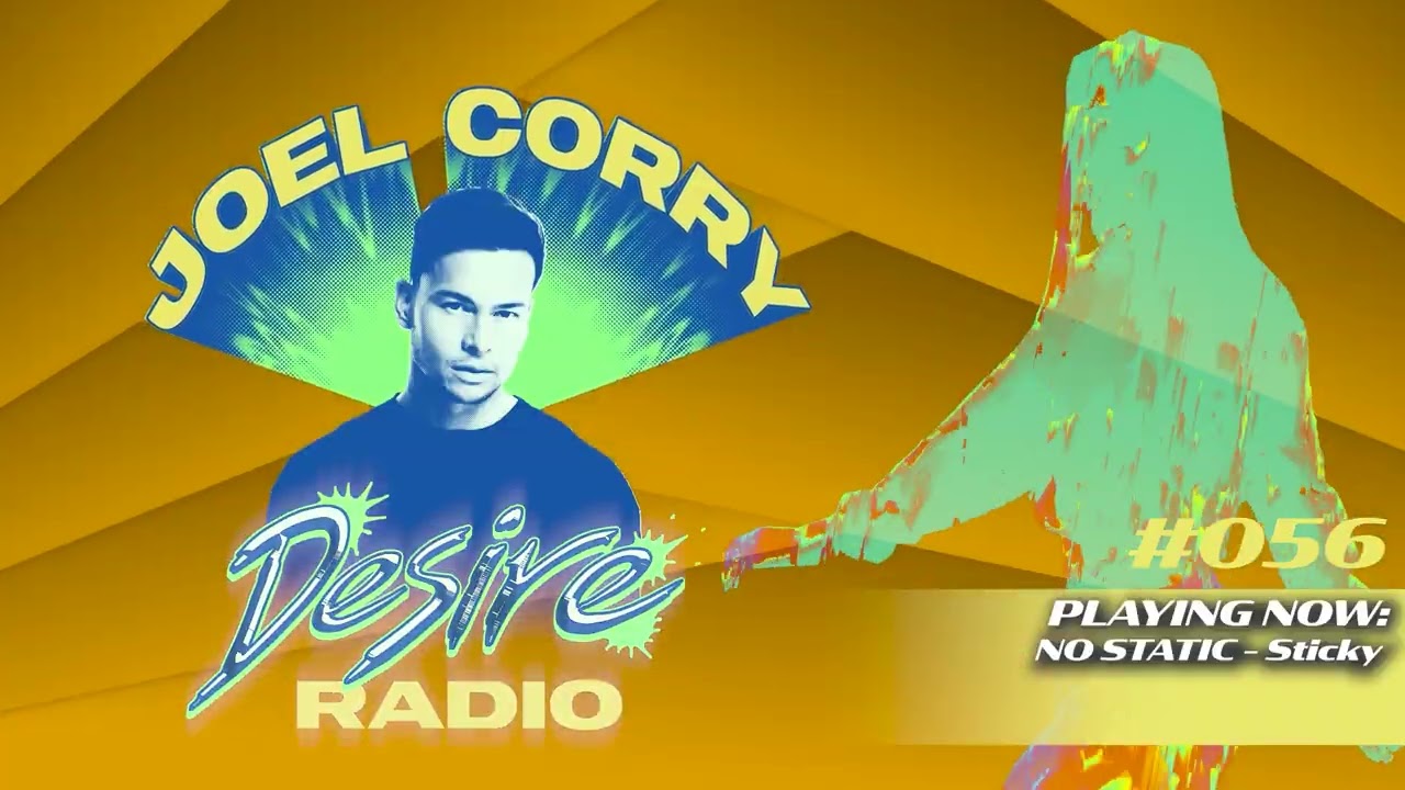 JOEL CORRY - DESIRE RADIO #056