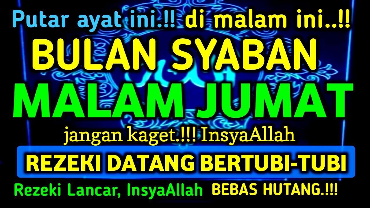 KHUSUS SYA'BAN..‼️ PUTAR AYAT INI 1X, REZEKIMU YANG TERSENDAT, LANGSUNG MENGALIR DERAS, INSYAAALLAH