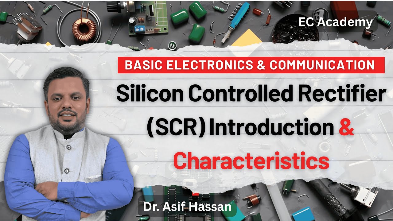 #26 Silicon controlled rectifier (SCR) Introduction & Characteristics || EC Academy