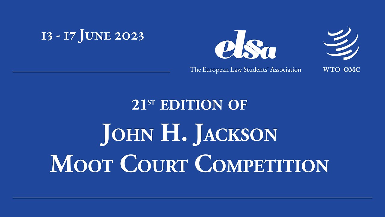 21st John H. Jackson Moot Court Competition - 17 June