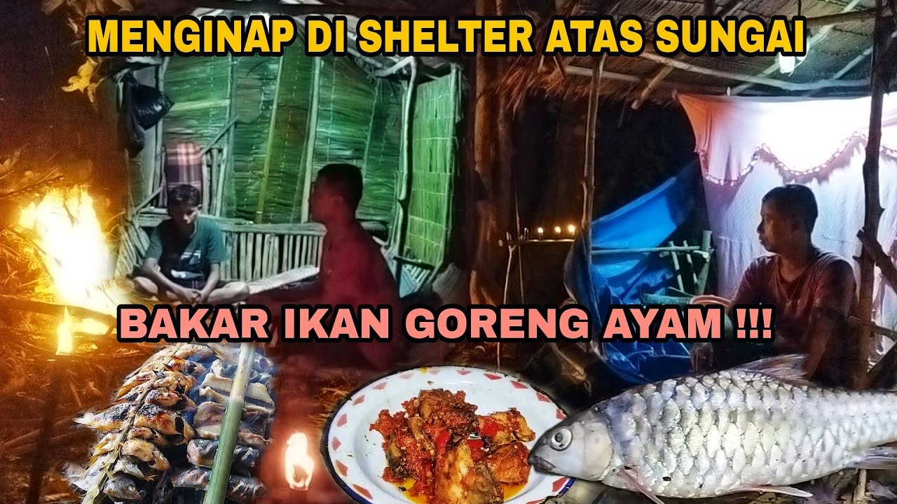 MENGINAP DI SHELTER ATAS SUNGAI