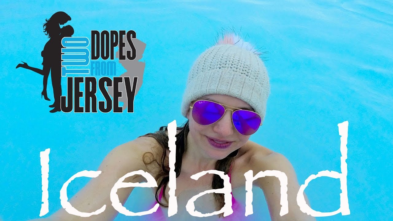 Traveling To Iceland With The Two Dopes From Jersey