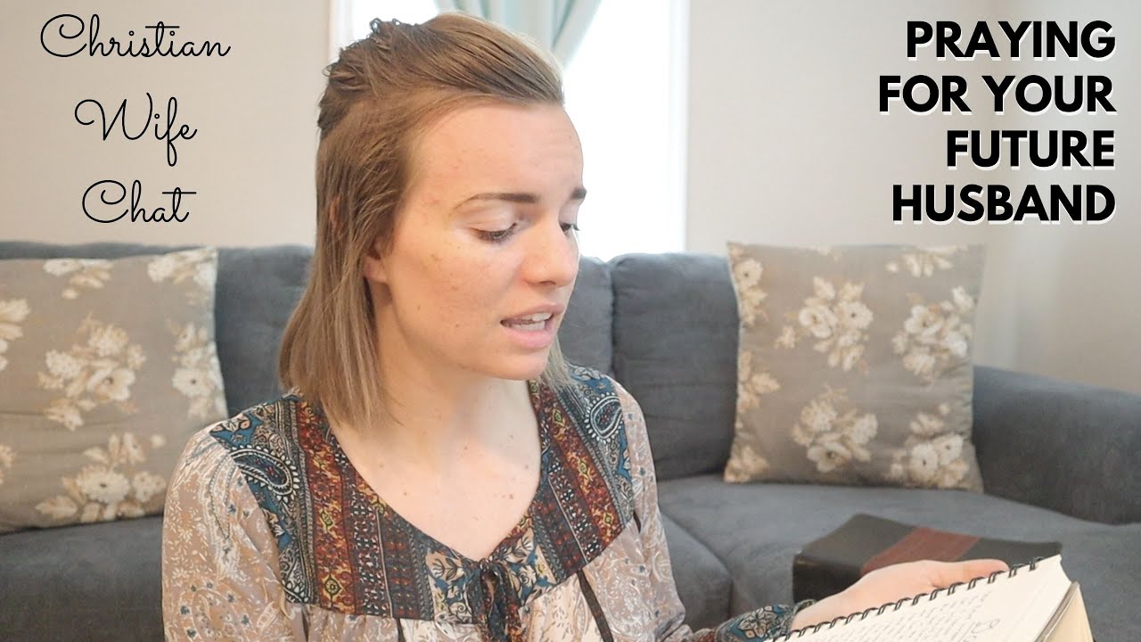 How To Pray For Your Future Husband - Christian Wife Chat // This Faithful Home