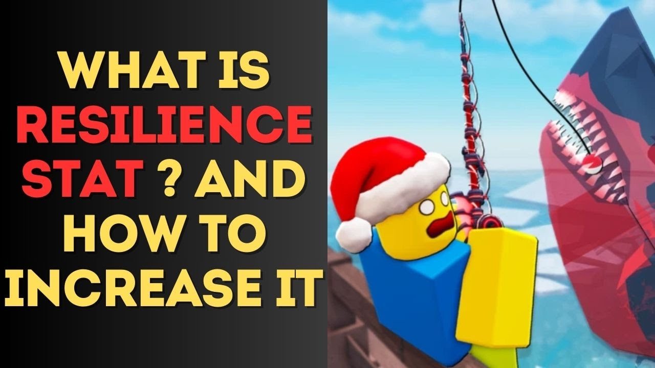 What is Resilience Stat in Fisch? & How to Increase It